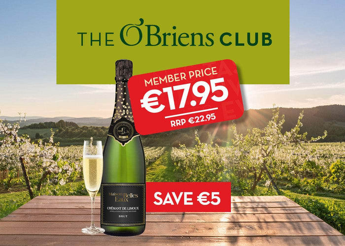 The O'Briens Club - Belles Eaux Crémant de Limoux Brut: RRP €22.95 Member Price €17.95 Save €5