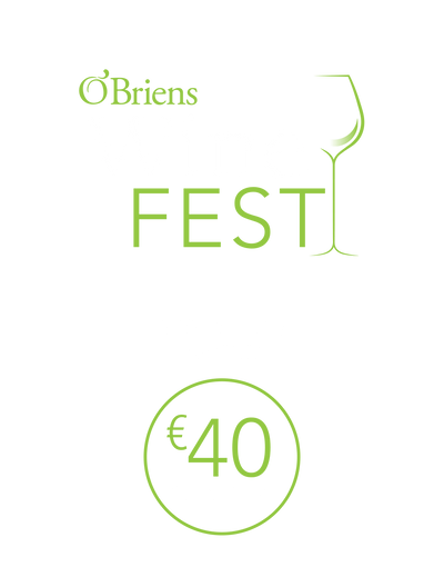 O'Briens Wine Fest | Early Bird Offer - €40 plus booking fee